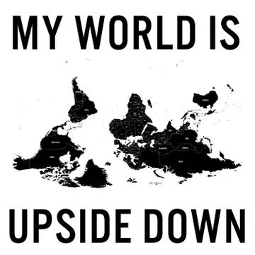 My World is Upside Down quote with south-up oriented detailed political map Stock Illustration
