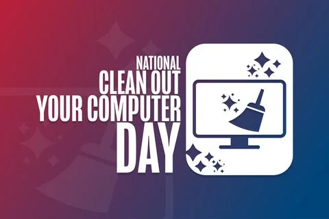 National Clean Out Your Computer Day. Holiday concept. Template for background Stock Illustration