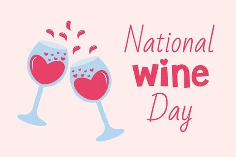 National wine day. Two clinking wine glasses with hearts and drops and text.. Illustrazione stock