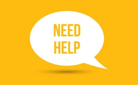 Need help speech bubble vector illustration. Communication speech bubble wi.. Stock Illustration