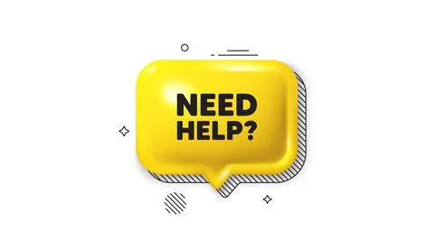 Need help symbol. Support service sign. 3d speech bubble icon. Vector Stock Illustration