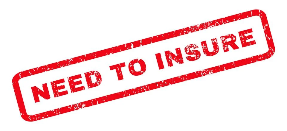 Need To Insure Rubber Stamp Stock Illustration