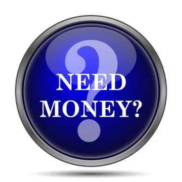 Need money icon. Internet button on white background.. Stock Illustration