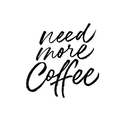 Need more coffee hand drawn vector calligraphy. Stock Illustration