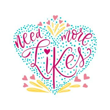 Need more likes. Script handmade lettering quote for social media designs. Stock Illustration