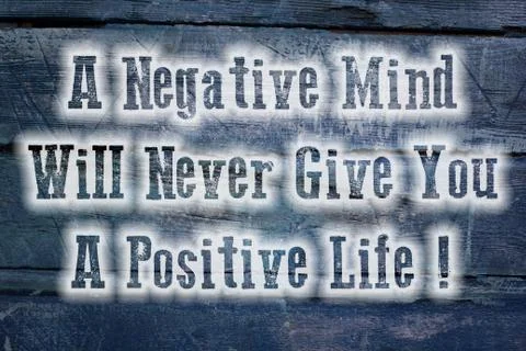 A negative mind will never give you a positive life concept Stock Illustration