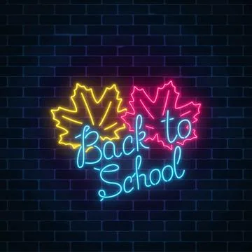 Neon banner with back to school greeting text. Glowing neon sign with maple l Stock Illustration