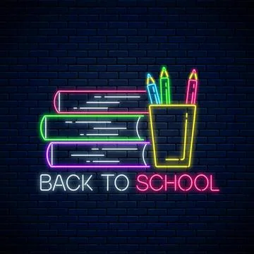 Neon banner with back to school text, book and pencils. Glowing neon sign wit Stock Illustration