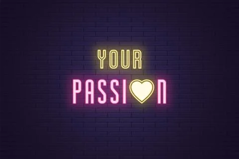 Neon composition of Your Passion headline. Vector Stock Illustration