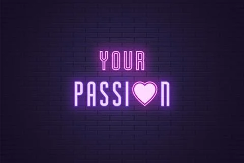 Neon composition of Your Passion headline. Vector Stock Illustration