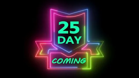 Neon light 25 day coming banner with flicker Stock Illustration