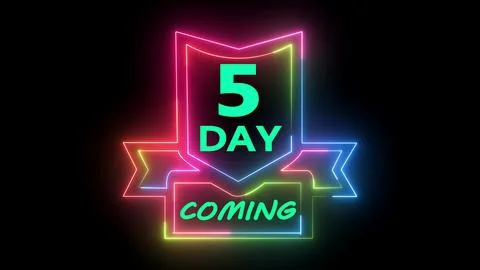 Neon light 5 day coming soon sign black background Stock Illustration