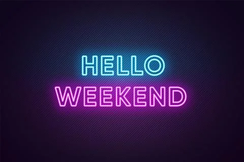 Neon text of Hello Weekend. Greeting banner, poster with Glowing Neon Inscrip Stock Illustration