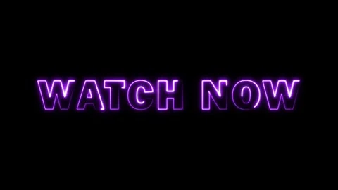 Neon Watch Now Text Animation — 4K Animated  Glowing Text on Black Background Stock Footage 317775481