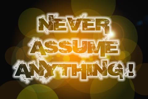 Never assume anything concept Stock Illustration