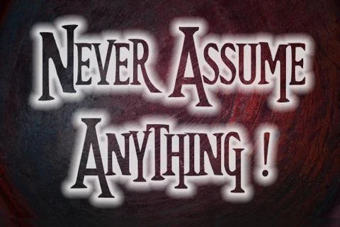 Never assume anything concept Stock Illustration