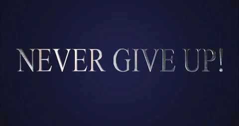 Never Give Up 3D Text 4K Animation Stock Footage 168518112