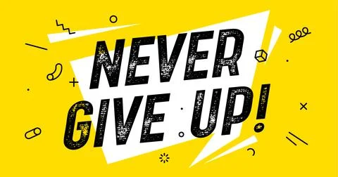 Never Give Up. Banner with text never give up for inspiration and motivation Stock Illustration