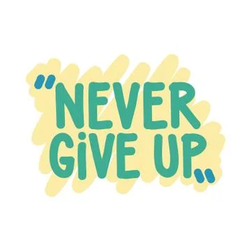 Never give up Stock Illustration