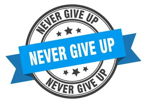 Never give up label. never give upround band sign. never give up stamp Ilustração Stock