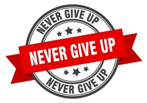 Never give up label. never give upround band sign. never give up stamp Ilustração Stock
