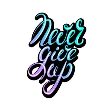 Never give up lettering Stock Illustration