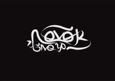Never Give Up lettering text. Modern calligraphy style vector illustration. Stock Illustration