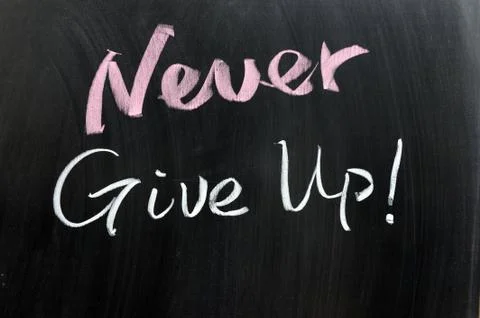 Never give up! Stock Photos