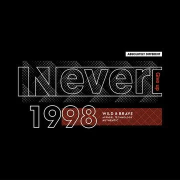 Never give up, quote, slogan typography graphic design, for t-shirt prints,.. Stock Illustration
