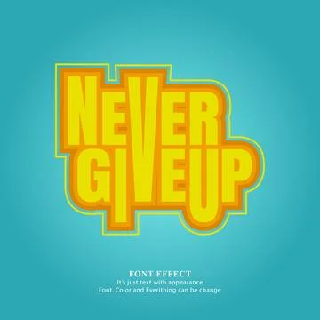 Never give up text effect background vector illustration Stock Illustration