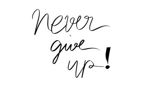 Never give up text font calligraphy handwritten lettering script black colo.. Stock Illustration