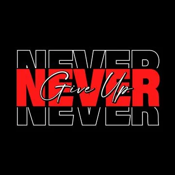 Never Give Up, unique style quote for t shirt typography design Ilustración de archivo
