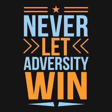 Never let adversity win, encouraging quote on staying strong Illustrazione stock