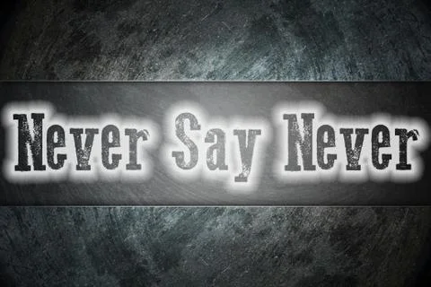 Never say never concept Stock Illustration
