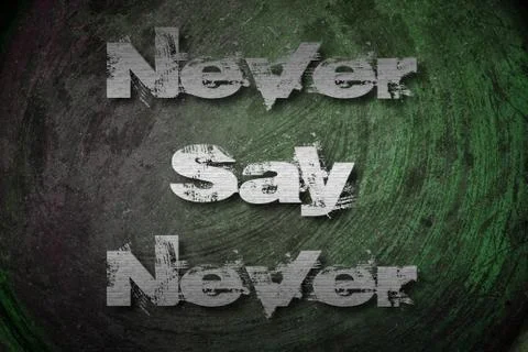 Never say never concept Stock Illustration