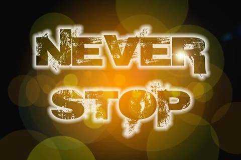 Never stop concept Stock Illustration