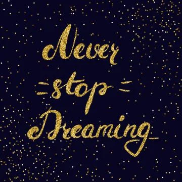 Never stop dreaming -  hand painted ink brush pen modern calligraphy Illustrazione stock