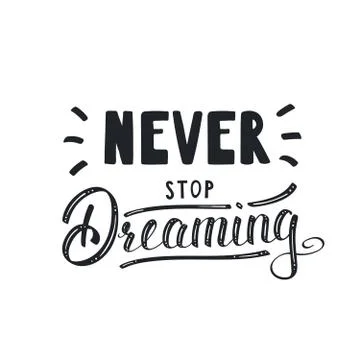 Never stop dreaming lettering Stock Illustration