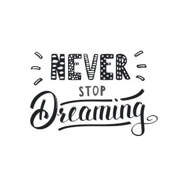 Never stop dreaming lettering Stock Illustration
