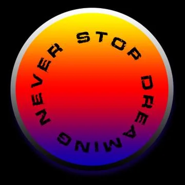 Never stop dreaming logo design background Stock Illustration
