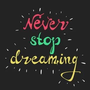 Never stop dreaming. Vector art 스톡 일러스트