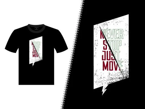 Never Stop Just Move T Shirt Design 스톡 일러스트