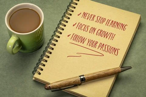Never stop learning, focus on growth, follow your passions - inspirational .. Stock Photos