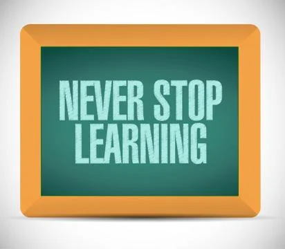 Never stop learning sign illustration design Illustrazione stock