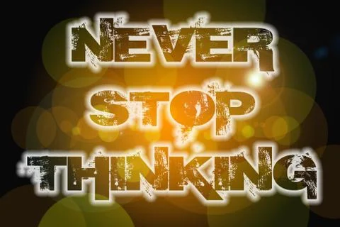 Never stop thinking concept Stock Illustration