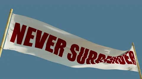 Never surrender banner or transparent on blue sky backdrop, isolated Stock Footage 168475576