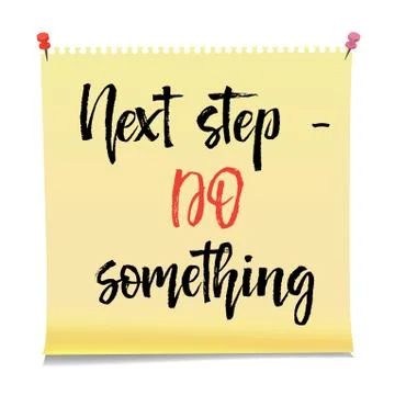Next step do something Note paper with motivation text you got this, isolated Stock Illustration
