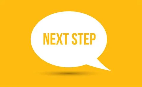 Next step speech bubble vector illustration. Communication speech bubble wi.. Stock Illustration