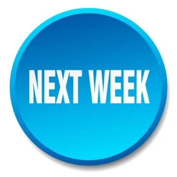 Next week blue round flat isolated push button Stock Illustration