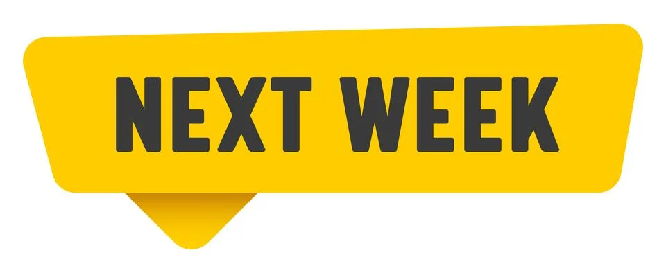 Next week sign. next week yellow sticker isolated on transparent background Stock Illustration
